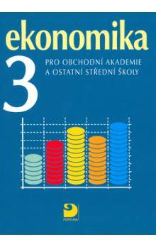 Ekonomika 3 pro obchodní akademie a ostatní střední školy
