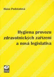 Hygiena provozu zdravotnických zařízení a nová legislativa