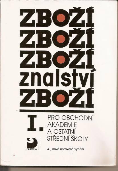 Zbožíznalství I. pro obchodní akademie a ostatní střední školy
