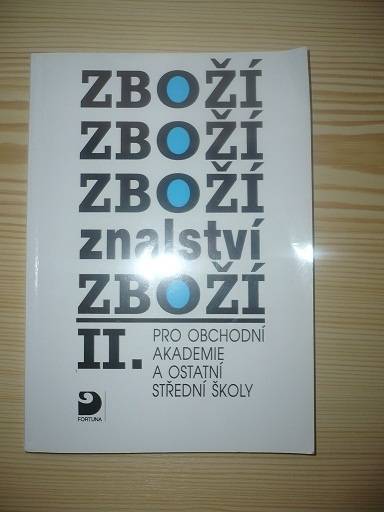 Zbožíznalství II. pro obchodní akademie a ostatní střední školy