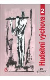 Hudební výchova 2 pro gymnázia