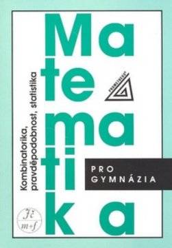Matematika pro gymnázia, Kombinatorika, pravděpodobnost, statistika
