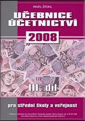 Učebnice účetnictví 2008 3. díl pro střední školy a veřejnost 
