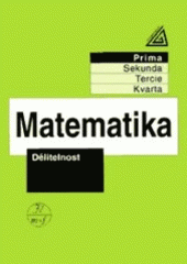 Dělitelnost. Matematika pro nižší třídy víceletých gymnázií