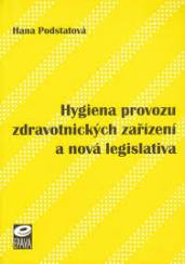Hygiena provozu zdravotnických zařízení a nová legislativa