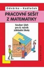 Pracovní sešit z matematiky - Soubor úloh pro 8. ročník základní školy